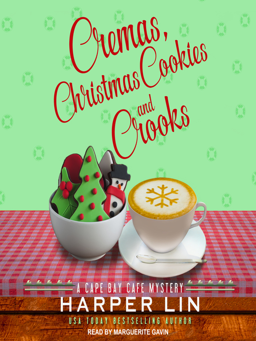 Title details for Cremas, Christmas Cookies, and Crooks by Harper Lin - Available